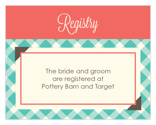 With scrapbook inspired accents, such as faux photo corners, to match the Plaid Scrapbook invite, this versatile registry card is the perfect enclosure card for almost any couple.