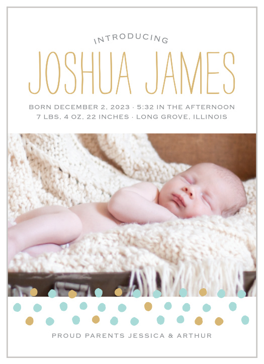Foil Dots speckle the bottom of your child’s photo on the Painted Dots Birth Announcements. 