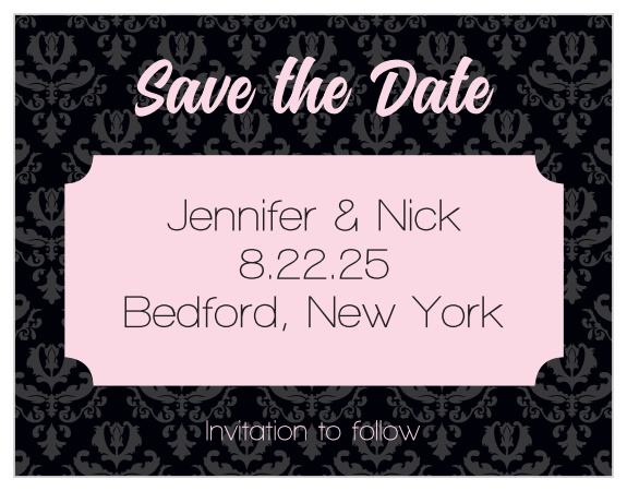 Pink Chic with its pattern background and stylish center banner makes it a great way to introduce to the world your upcoming wedding date.