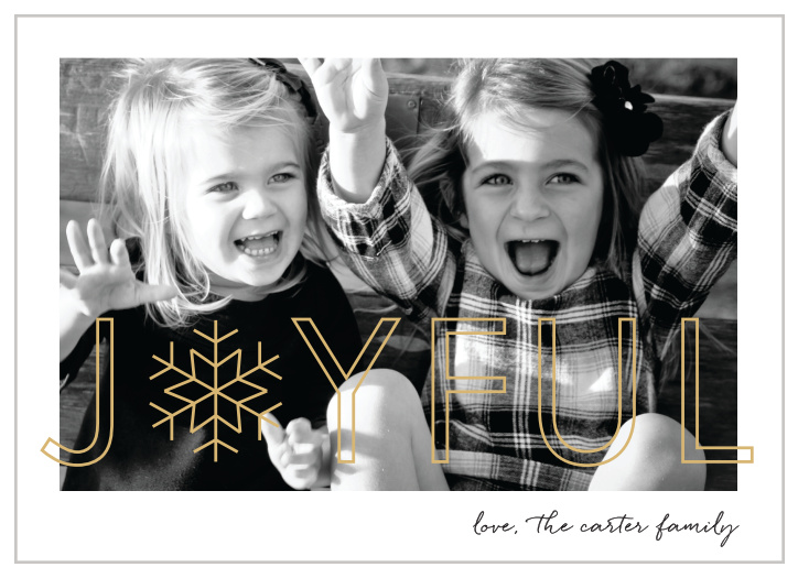 Make your loved ones feel as unique as the snowflake on our Joyful Outline Foil Holiday Cards.