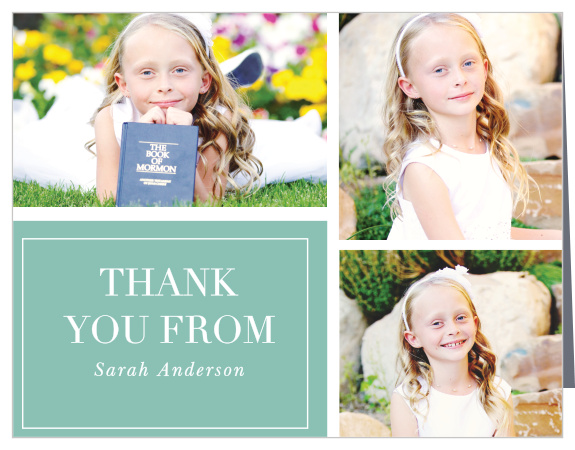 These LDS Baptism Thank You Cards have both traditional and modern elements. Traditional with a design that stays true to "The Book" that is combined with a series of photos of your loved one, and modern in coloring with a juniper teal background.