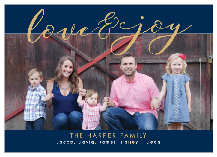 Our Love & Joy Foil Photo Holiday Cards feature a classic color combination of navy blue, snow white, and gold; with your photo serving as the primary backdrop, a gentle cursive in shining gold-foil spelling out your holiday greetings along the top, and a modern print sharing your family names along the bottom, these cards are a perfect fit for this holiday season.