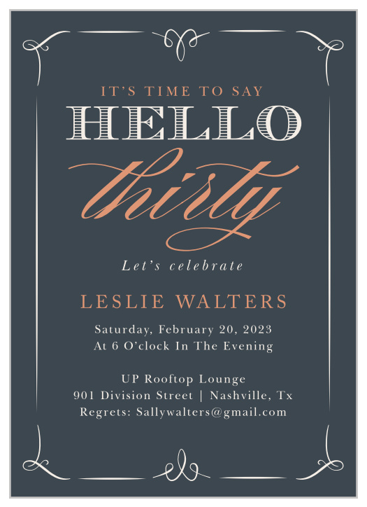 Welcome the big 3-0 in style with our Hello Thirty Adult Birthday Party Invitations.
