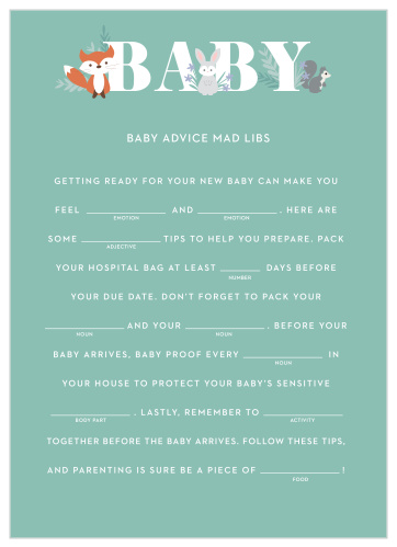 Our fun, light-hearted Friendly Forest Baby Shower Mad Libs gives your friends and family an opportunity to have some laughs during your baby shower.