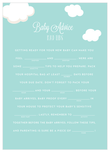 Have your friends and family fill in the blanks of our Special Stork Baby Shower Mad Libs for a hilarious new take on baby preparations. With the colors of a cloud-filled sky and neat typography to augment your guests’ creativity, these cards will be a well-loved addition to your baby shower.