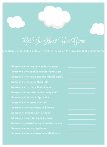Turn conversation into a friendly competition with our gorgeous Special Stork Get to Know You Game. Customize the questions to reflect the interests and hobbies of your guests, then set your loved ones loose. With gorgeous sky colors and a duo of typefaces to guide their talking points, you can be sure there won’t be any lulls in conversation at your party.