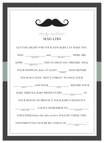 You can't go wrong with the Little Man Baby Shower Mad Libs! 