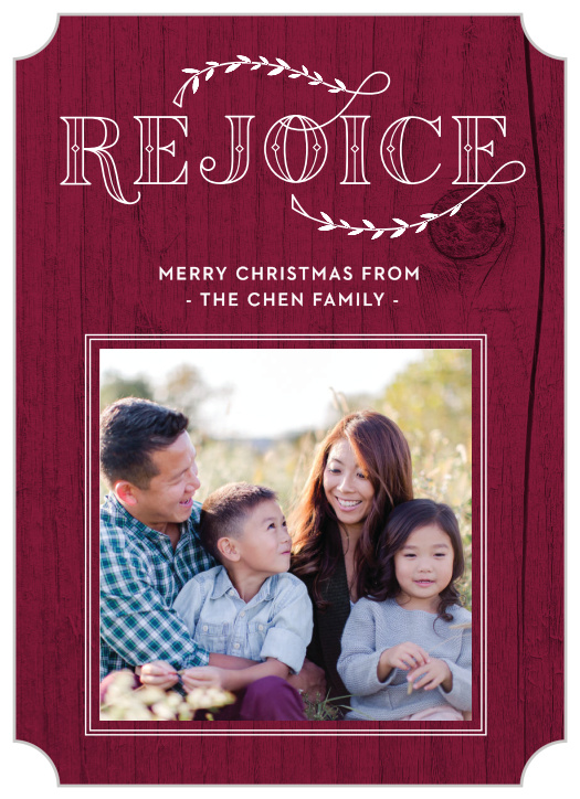 Our Rejoice Woodgrain Christmas Cards feature a cranberry colored, woodgrain background. 
