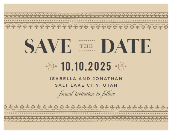 Our Vintage Admission Save-the-Date Cards utilize an aged appearance to give a glimpse into the future. Each of your wedding day details is written in elegant type, with the last line of the card in formal calligraphy, while simple illustrations form the top and bottom borders. With a background the color of an age-stained page to offer a stunning complement to your dark text, you can be sure that each and every guest marks their calendar well in advance of your wedding day.