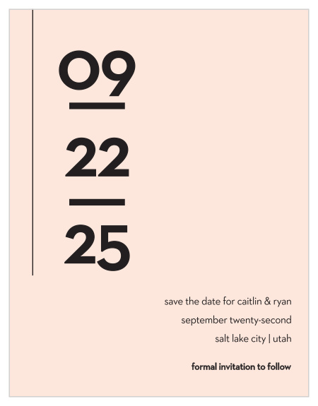 Our Minimal Type Save-the-Date Magnets are the definition of modern minimalism. 
