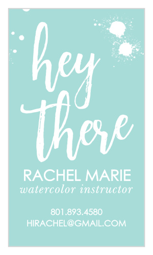Our Ink Splatters Business Cards are colored in a pastel blue, with a textured, "hey there" atop it.