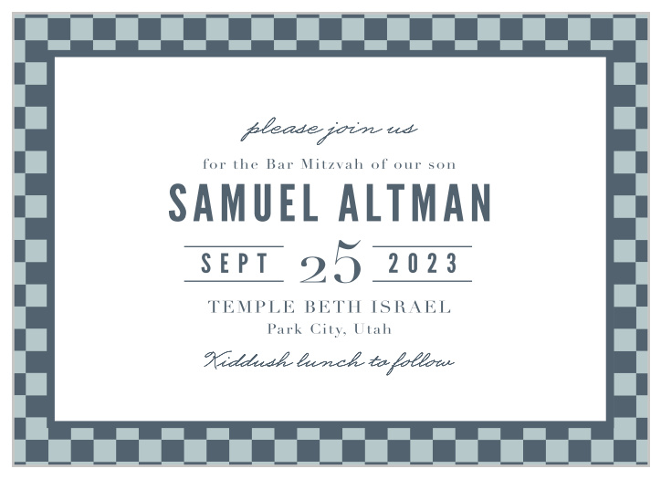 Bring your loved guests together to celebrate one of the most important moments of your son's life with our Checkerboard Style Bar Mitzvah Invitations.