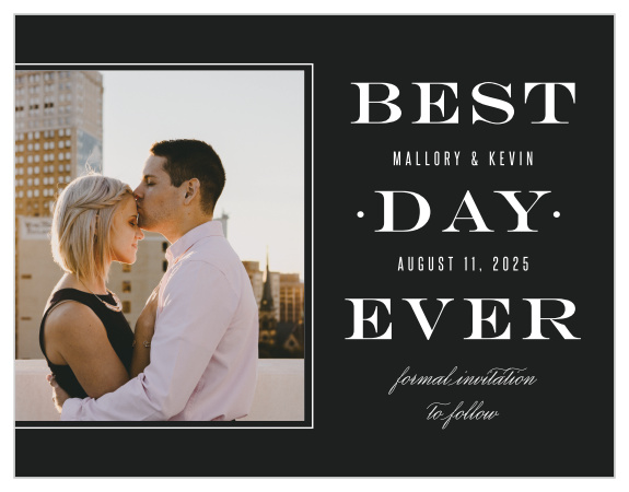Let your friends and family know about your coming special day with our Best Day Ever Save-the-Date Magnets