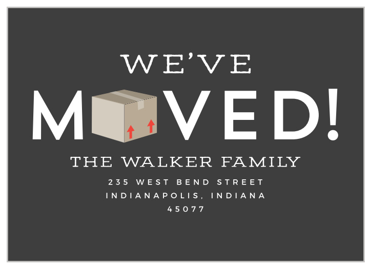 Broadcast your big move to your family and friends with our Packing Up Moving Announcements.