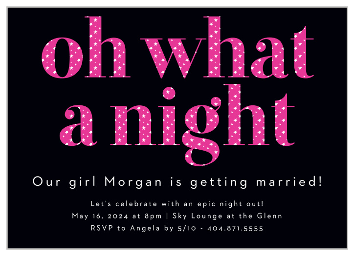Invite your friends and family to celebrate your love with our What a Night Bachelorette Party Invitations. 