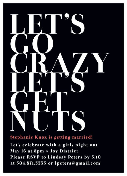 Get ready for a wild night with our Go Crazy Bachelorette Party Invitations. 