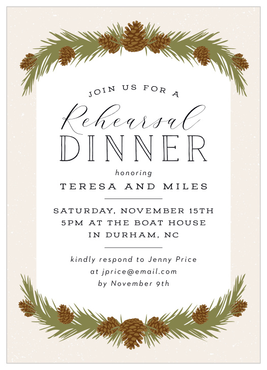 Practice can truly make perfect when you gather your friends and family with our Pine Garlands Rehearsal Dinner Invitations.