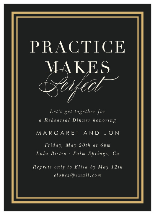 Practice Makes Perfect Rehearsal Dinner Invitations are an endlessly elegant way to guarantee your friends' and family's attendance.