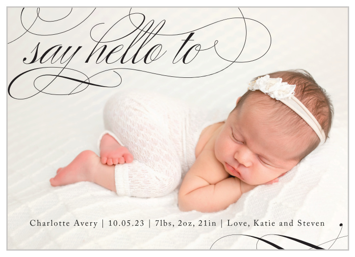 Inform your closest family and friends of your new arrival with the elegant look of our Scripted Greeting Birth Announcements. 