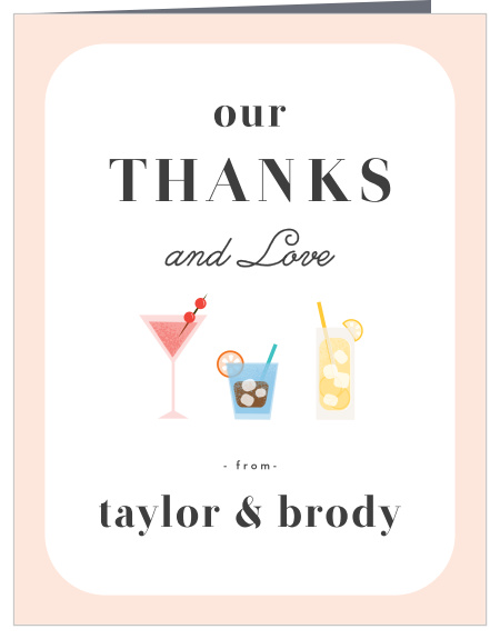 Send a stylish 'thank you' to all your best friends with our Drink Up Bridal Shower Thank You Cards.