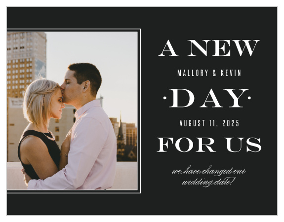 When wedding plans change or get delayed, our Best Day Ever Change the Date Cards are the perfect way to keep all of your guests in the loop about your postponement!