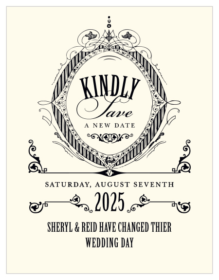 Our MaeMae's Ronnie Change the Date Cards are a perfectly distinguished way to reschedule your special day. 