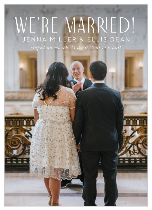 Our We're Married Elopement Announcements are the perfect way to share the happy news of your marriage with your friends and family!