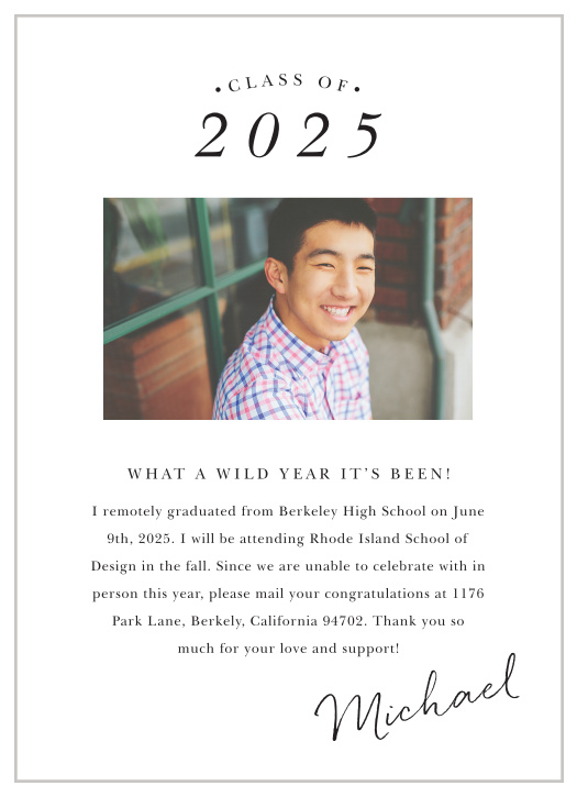 Our Virtual Party Graduation Announcements ensure that your loved one's accomplishment is celebrated by the people that care most.