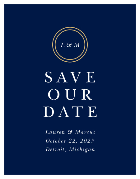 Let your family and friends know of your big news by mailing out our Royal Emblem Save the Date Cards!