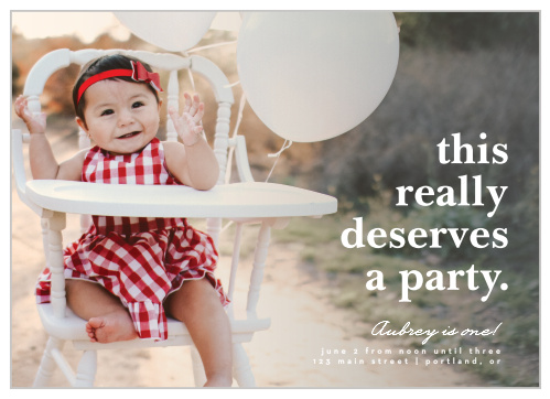 Have a photo of your year-old be the pinnacle of their birthday invitations, by personalizing our Party Deserved First Birthday Invitations!