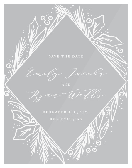 Family and friends are sure to run to mark their calendars for your wedding when you send out our Winter Wreath Clear Save the Date Cards.