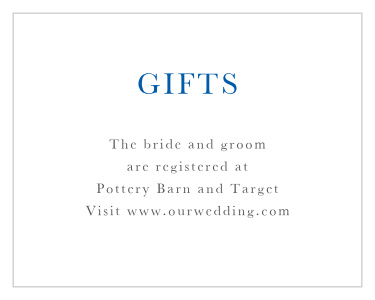 The minimalist look of Casual Script Registry Cards inform friends and family where you would like your wedding gifts from. 
