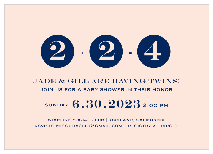 What's better than a baby?? TWO babies!! Customize this baby shower invitation for your two new additions to your family!