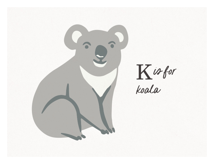 Make learning the alphabet fun and engaging with this Animal Names Koala Art Print, featuring an adorable koala illustration paired with the phrase "K is for Koala."