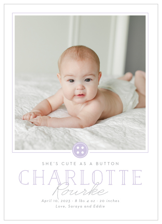 Your new baby feels as small as a button, so they are guaranteed to be as cute as one, too! Announce their arrival with our sweet Cute As A Button Girl Birth Announcements!