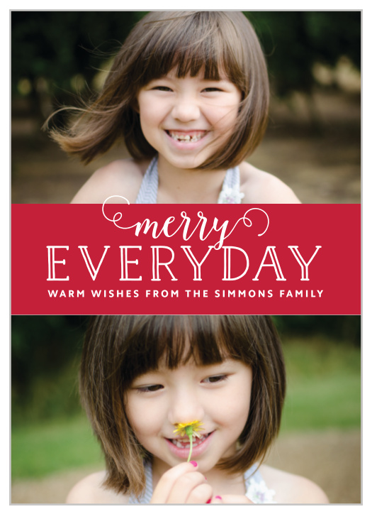 With a vibrant middle banner, two photo spaces and a fun holiday graphic capable of being customized, the Merry Everyday Holiday Card is sure to be a hit! 
