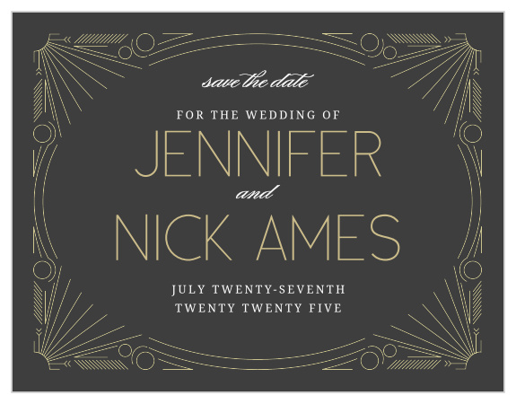 Our Framed Art Deco Foil save the date card has super cool! Totally customizable too!